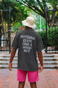 nothing quite like a good nut™ t-shirt