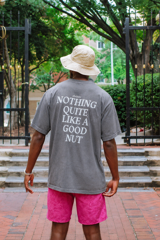 PRE-SALE nothing quite like a good nut™ t-shirt