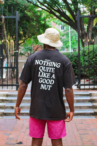 PRE-SALE nothing quite like a good nut™ t-shirt