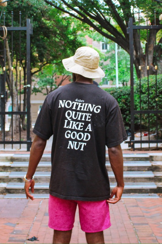 PRE-SALE nothing quite like a good nut™ t-shirt
