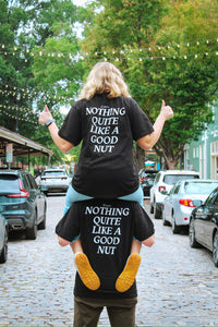 PRE-SALE nothing quite like a good nut™ t-shirt